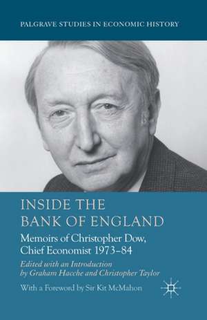 Inside the Bank of England: Memoirs of Christopher Dow, Chief Economist 1973-84 de C. Dow