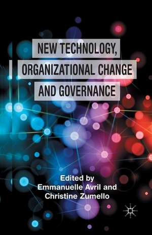 New Technology, Organizational Change and Governance de E. Avril