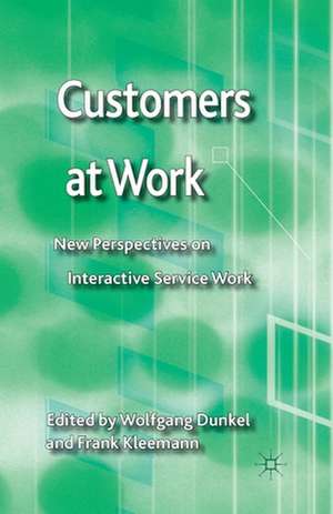Customers at Work: New Perspectives on Interactive Service Work de W. Dunkel