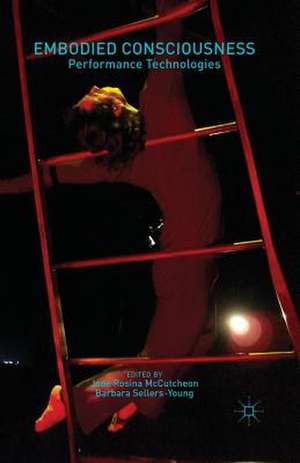 Embodied Consciousness: Performance Technologies de J. McCutcheon