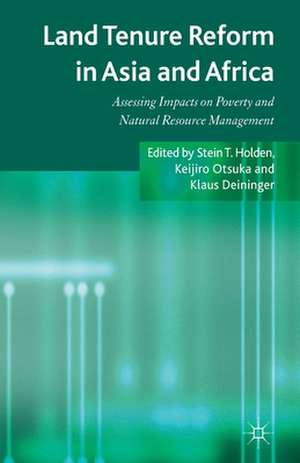 Land Tenure Reform in Asia and Africa: Assessing Impacts on Poverty and Natural Resource Management de S. Holden