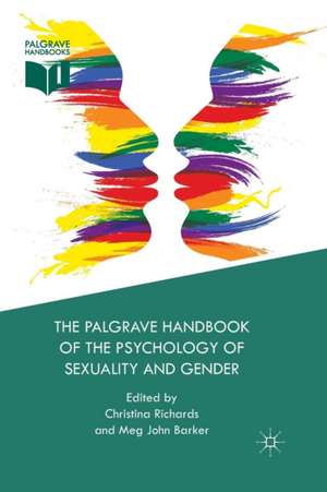 The Palgrave Handbook of the Psychology of Sexuality and Gender de Christina Richards