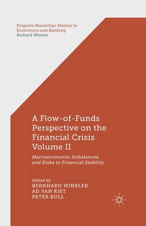 A Flow-of-Funds Perspective on the Financial Crisis Volume II: Macroeconomic Imbalances and Risks to Financial Stability de B. Winkler