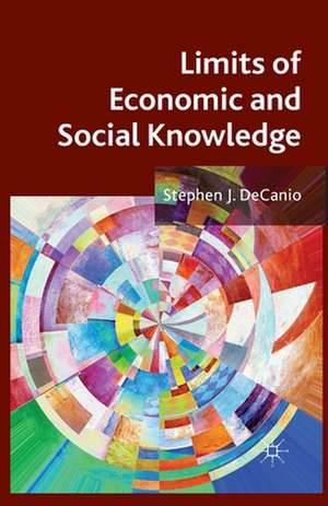 Limits of Economic and Social Knowledge de S. DeCanio