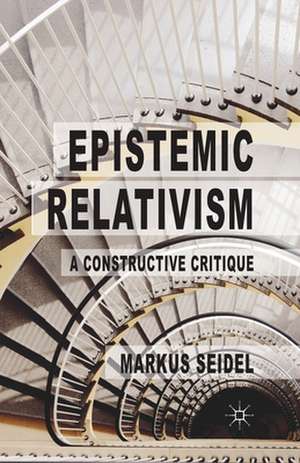 Epistemic Relativism: A Constructive Critique de M. Seidel