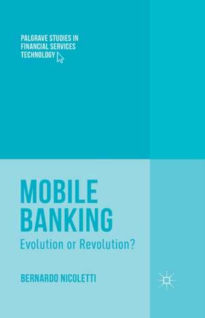 Mobile Banking: Evolution or Revolution? de B. Nicoletti