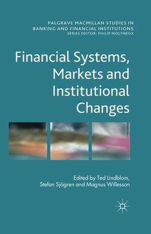 Financial Systems, Markets and Institutional Changes de T. Lindblom