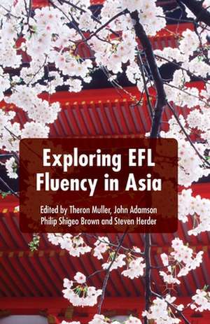 Exploring EFL Fluency in Asia de T. Muller