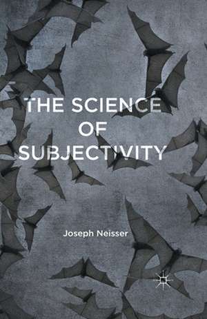 The Science of Subjectivity de J. Neisser