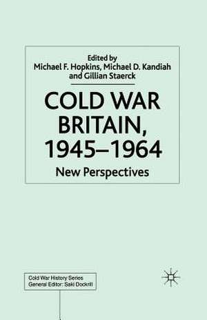 Cold War Britain de M. Hopkins