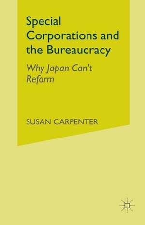 Special Corporations and the Bureaucracy: Why Japan Can't Reform de Nana