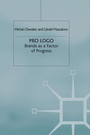 Pro Logo: Brands as a Factor of Progress de M. Chevalier