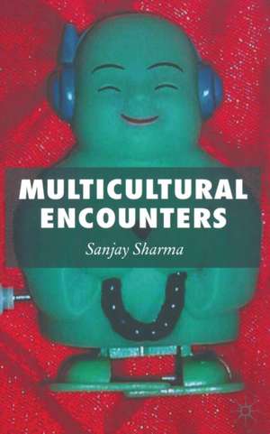 Multicultural Encounters de S. Sharma