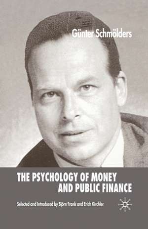 The Psychology of Money and Public Finance de G. Schmölders