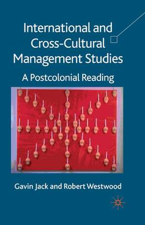 International and Cross-Cultural Management Studies: A Postcolonial Reading de G. Jack