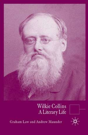 Wilkie Collins: A Literary Life de G. Law