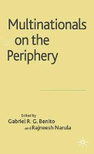 Multinationals on the Periphery de G. Benito