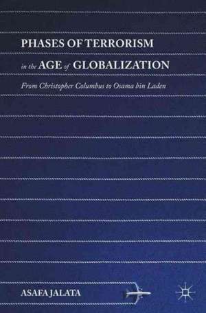 Phases of Terrorism in the Age of Globalization: From Christopher Columbus to Osama bin Laden de Asafa Jalata