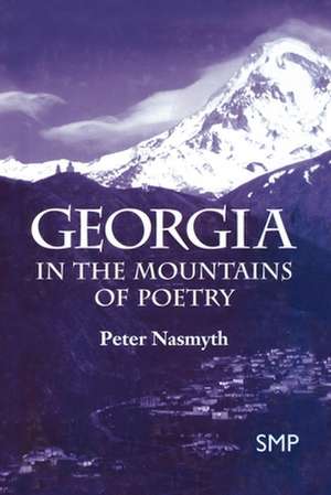 Georgia: In the Mountains of Poetry de Nana