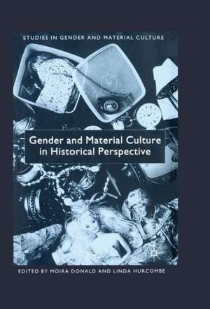 Gender and Material Culture in Historical Perspective de N A N A