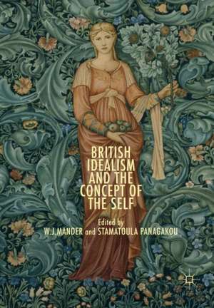 British Idealism and the Concept of the Self de W. J. Mander