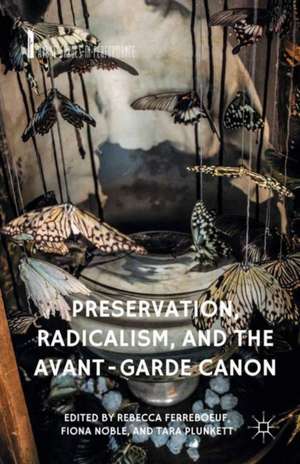 Preservation, Radicalism, and the Avant-Garde Canon de R. Ferreboeuf