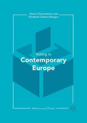 Contemporary Voting in Europe: Patterns and Trends de Alexis Chommeloux