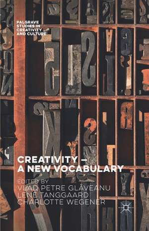 Creativity — A New Vocabulary de Vlad Petre Glăveanu