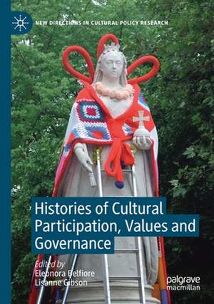 Histories of Cultural Participation, Values and Governance de Eleonora Belfiore