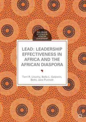 LEAD: Leadership Effectiveness in Africa and the African Diaspora de Terri R. Lituchy