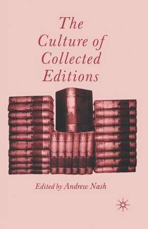 The Culture of Collected Editions de A. Nash