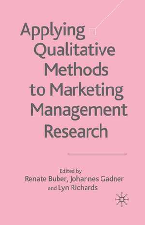 Applying Qualitative Methods to Marketing Management Research de R. Buber