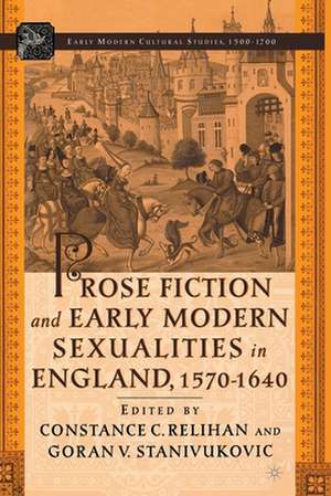 Prose Fiction and Early Modern Sexuality,1570-1640 de C. Relihan