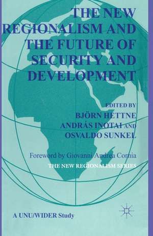 The New Regionalism and the Future of Security and Development: Vol. 4 de B. Hettne