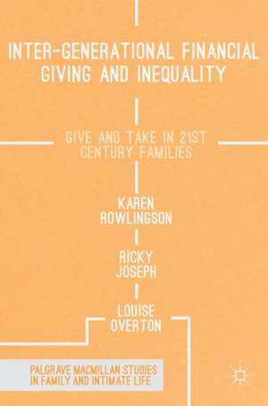 Inter-generational Financial Giving and Inequality: Give and Take in 21st Century Families de Karen Rowlingson