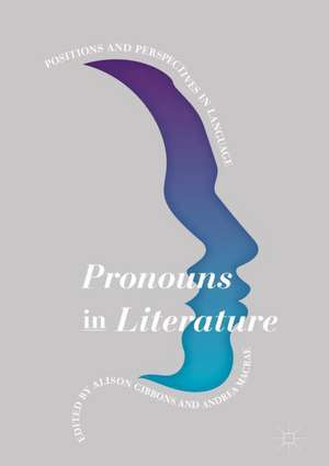 Pronouns in Literature: Positions and Perspectives in Language de Alison Gibbons