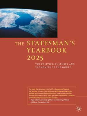 The Statesman's Yearbook 2025: The Politics, Cultures and Economies of the World de Palgrave Macmillan