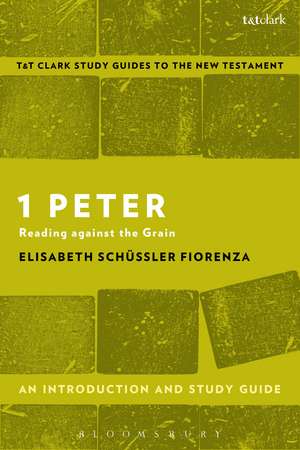 1 Peter: An Introduction and Study Guide: Reading against the Grain de Elisabeth Schüssler Fiorenza