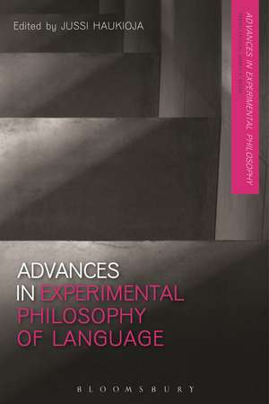 Advances in Experimental Philosophy of Language de Dr Jussi Haukioja