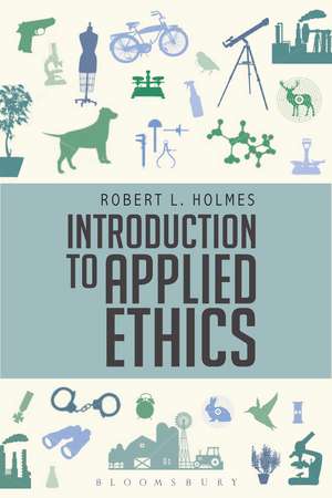 Introduction to Applied Ethics de Professor Robert L. Holmes