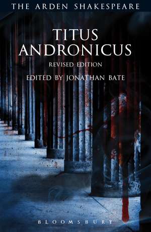 Titus Andronicus: Revised Edition de Professor, Sir Jonathan Bate