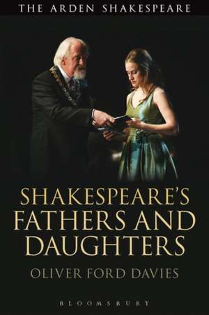 Shakespeare's Fathers and Daughters de Oliver Ford Davies