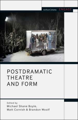 Postdramatic Theatre and Form de Michael Shane Boyle