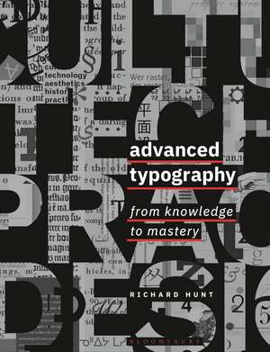 Advanced Typography: From Knowledge to Mastery de Professor Richard Hunt