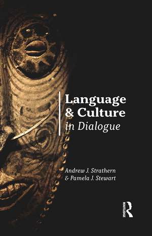 Language and Culture in Dialogue de Andrew J. Strathern