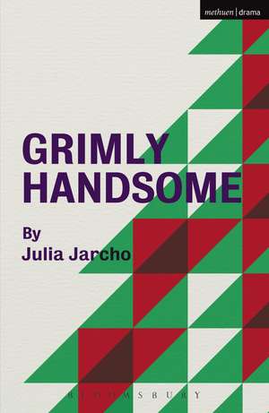 Grimly Handsome de Julia Jarcho