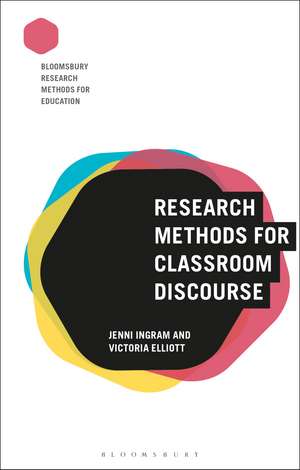 Research Methods for Classroom Discourse de Dr Jenni Ingram