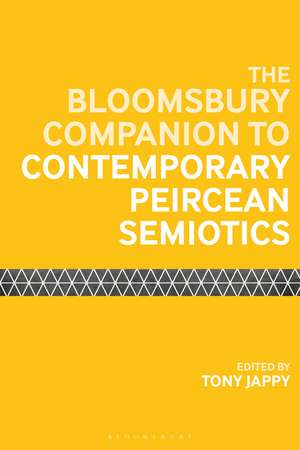 The Bloomsbury Companion to Contemporary Peircean Semiotics de Tony Jappy