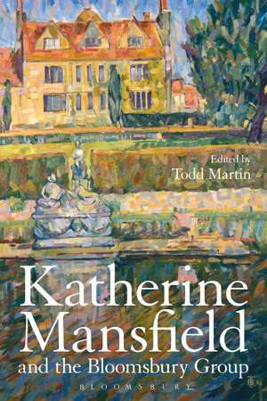 Katherine Mansfield and the Bloomsbury Group de Professor Todd Martin