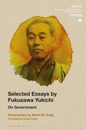 Selected Essays by Fukuzawa Yukichi: On Government de Professor Emeritus Albert M. Craig